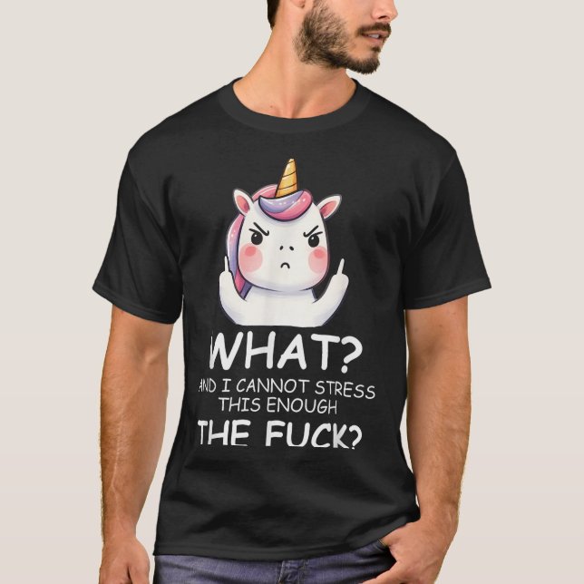 Camiseta What &amp; I Cannot Stress This Enough The Fck Sig (Anverso)