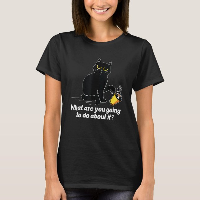 Camiseta What Are You Going To Do Cat  Pet  Animal (Anverso)