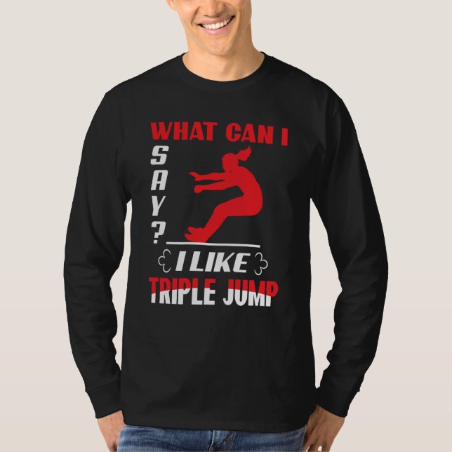 Camiseta What Can I Say I Like Triple Jump (Anverso)