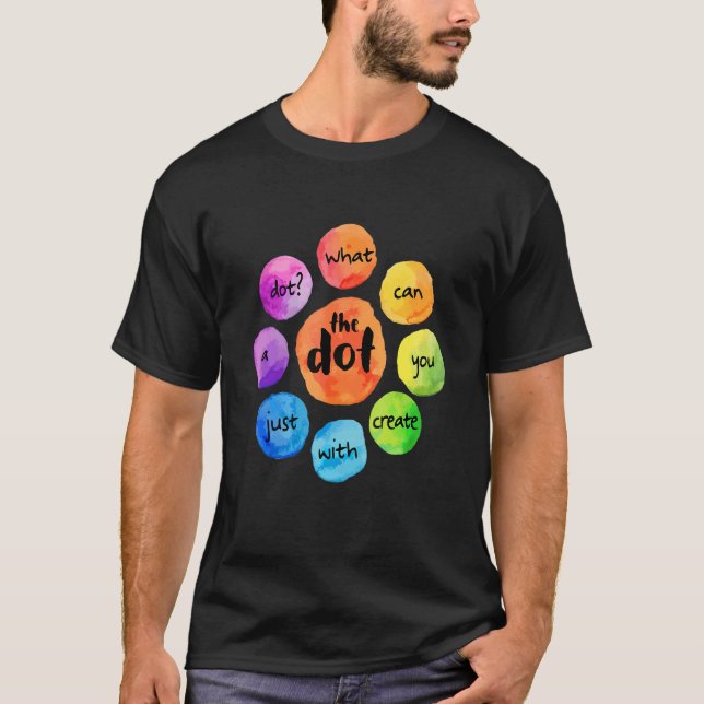 Camiseta What Can You Create The Dot International Dot Day  (Anverso)