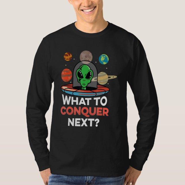 Camiseta What Conquer Next Ufology (Anverso)