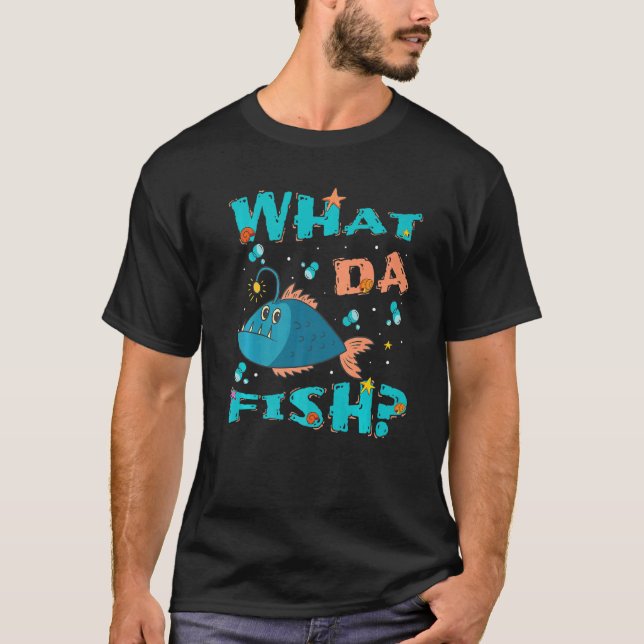 Camiseta What da Fish  quote Fish meme outfit for men women (Anverso)