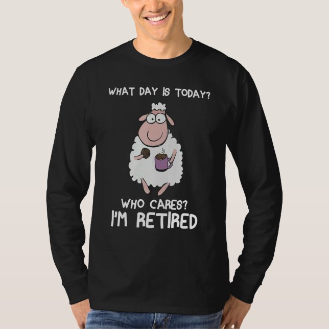 Camiseta What day is today who care i'm retired Sheep (Anverso)