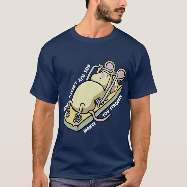 Camiseta What doesnt kill you makes you stronger (dark) (Anverso)