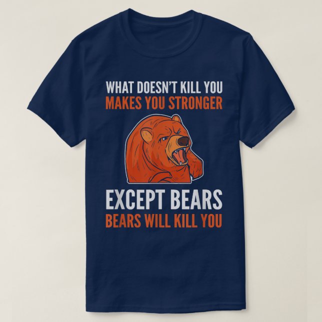 Camiseta What Doesn't Kill You Makes You Stronger - Grizzly (Diseño del anverso)