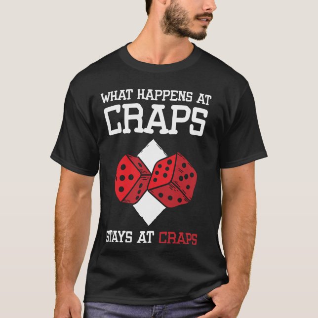 Camiseta What Happens At Craps Stays At Craps Dice Game (Anverso)