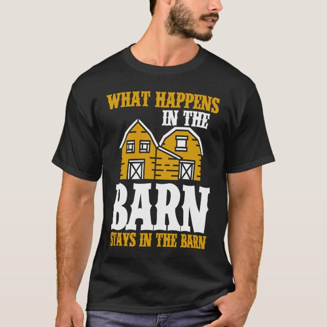 Camiseta What Happens In The Barn Stays In The Barn (Anverso)