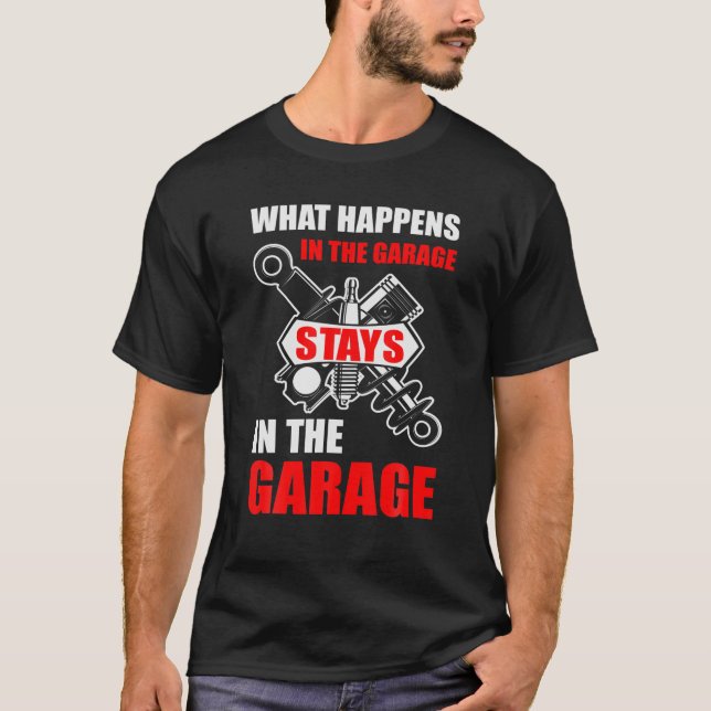 Camiseta What Happens In The Garage Stays In The Garage Fun (Anverso)