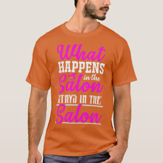 Camiseta What Happens In The Salon Stays In The Salon Barbe