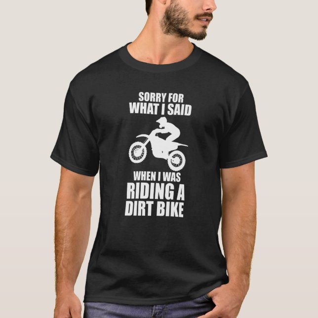 Camiseta what I said when was riding a dirt bike dirt bikin (Anverso)
