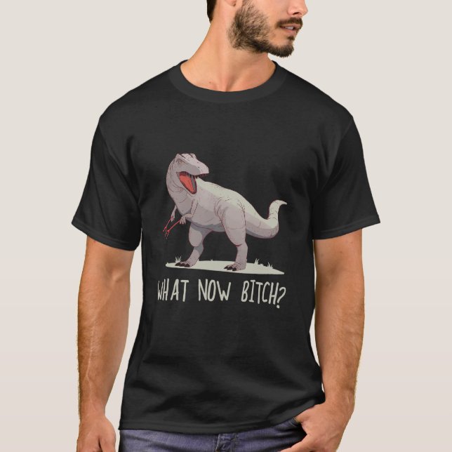 Camiseta What Now  Rex raptor Dinosaur Graphic Tee (Anverso)