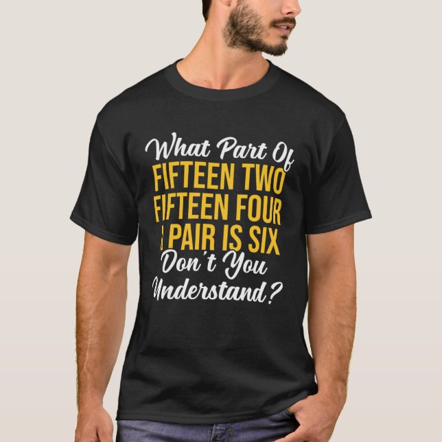 Camiseta What Part Of Don t You Understand Cribbage Players (Anverso)