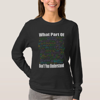 Camiseta What Part Of Don t You Understand  Math Jokes Math