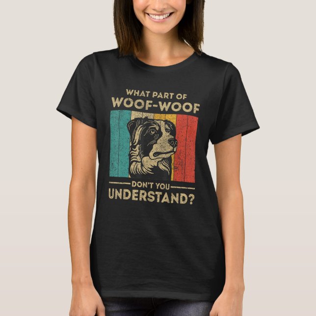 Camiseta What Part Of Dont You Understand  Australian Sheph (Anverso)