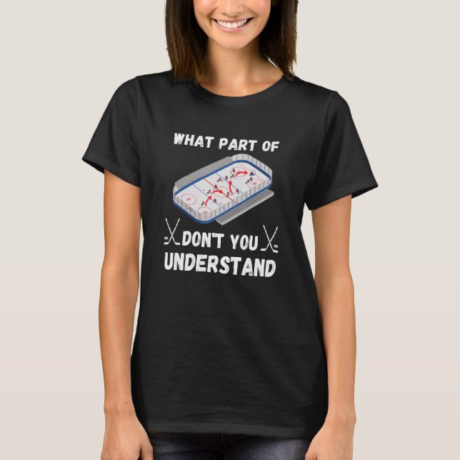 Camiseta What Part Of Hockey Don't You Understand Hockey (Anverso)