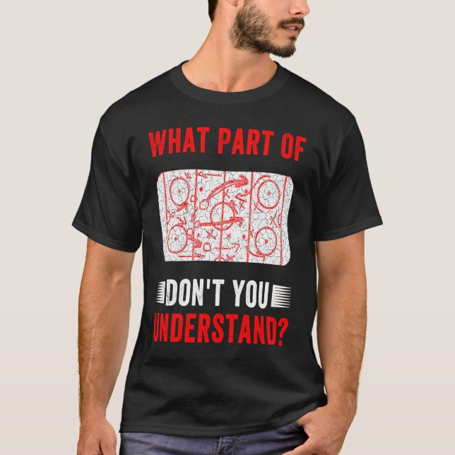 Camiseta What Part Of Hockey Don't You Understand  Hockey C (Anverso)