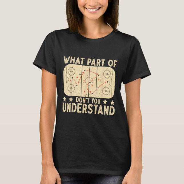 Camiseta What Part Of Hockey Don't You Understand Hockey Pl (Anverso)