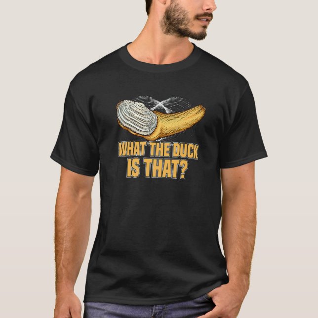 Camiseta What The Duck is That Gooey Duck  Geoduck Hunter (Anverso)