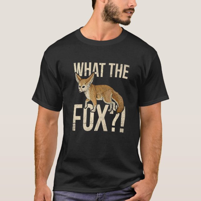 Camiseta What The Fox Pun For A Fennec Fox Fan (Anverso)
