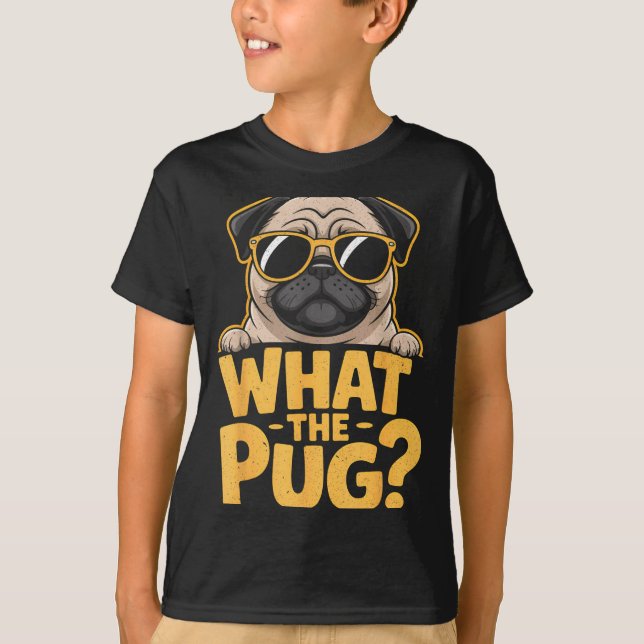 Camiseta What The Pug For Kids Boys Funny Dog Lover Pun  (Anverso)