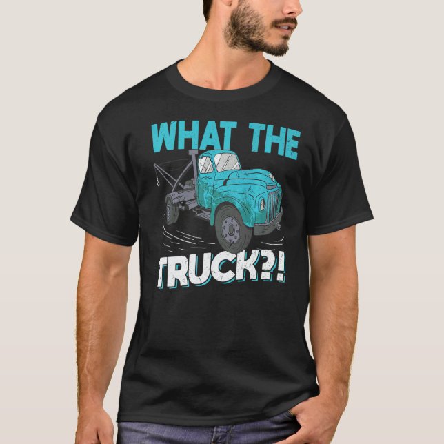 Camiseta What The Truck  Tow Trucker (Anverso)