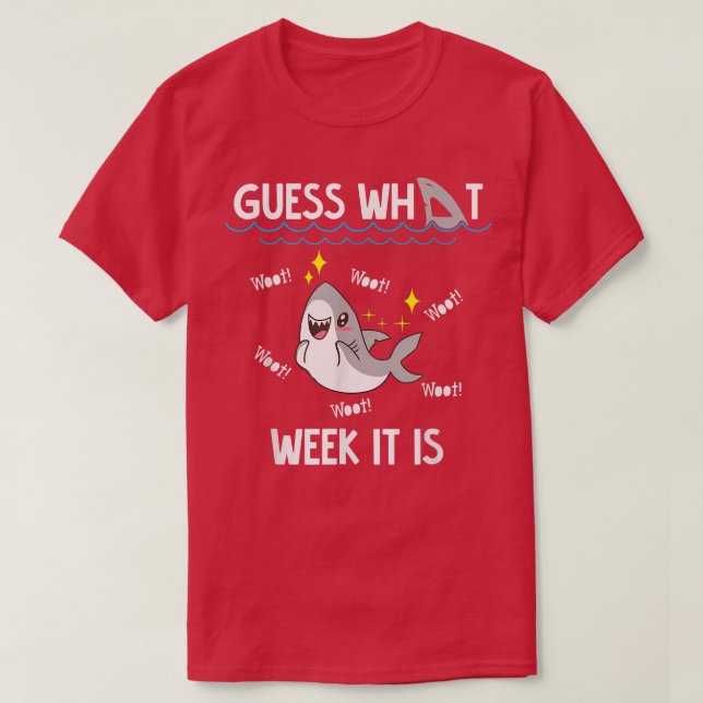 Camiseta What Week It Is Funny Shark Sarcastic Party Beach  (Diseño del anverso)