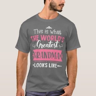 Camiseta What World's Greatest Grandma Looks Like Mothers