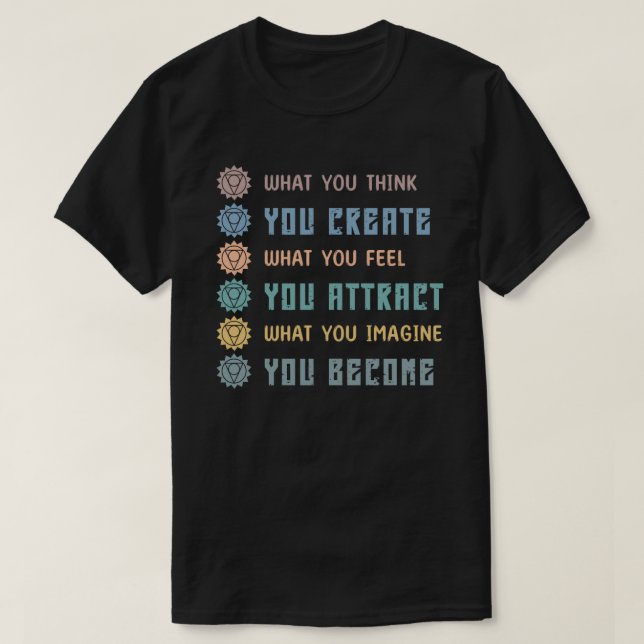 Camiseta What You Think, You Create (Diseño del anverso)