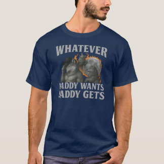 Camiseta Whatever Daddy Wants Daddy Gets Alpha Wolf Pack Fa
