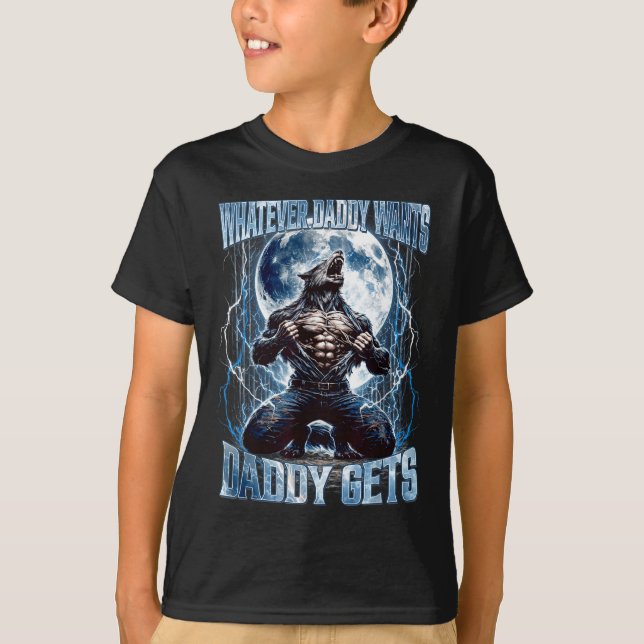 Camiseta Whatever Daddy Wants Daddy Gets Funny Alpha Wolf M (Anverso)