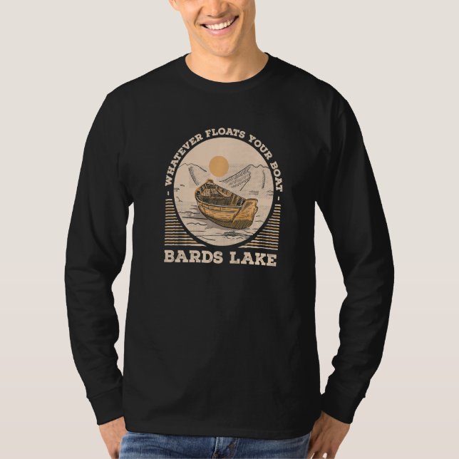 Camiseta Whatever Floats Your Boat Bards Lake Motivational  (Anverso)