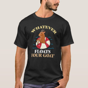 Camiseta Whatever Floats Your Goat Summer Float Trip Anim