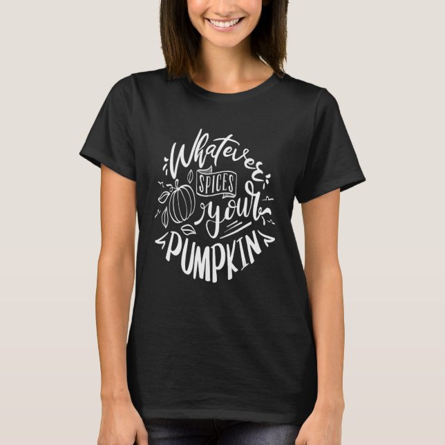 Camiseta Whatever spices your pumpkin (Anverso)