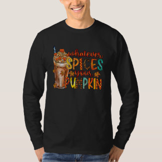 Camiseta Whatever Spices Your Pumpkin Fall Autumn Thanksgiv