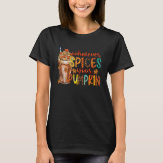 Camiseta Whatever Spices Your Pumpkin Fall Autumn Thanksgiv
