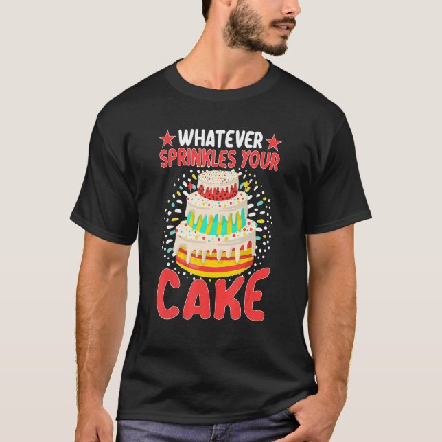 Camiseta Whatever Sprinkles Your Cake (Anverso)