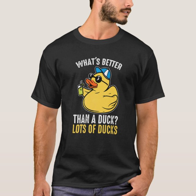 Camiseta What's better than a duck Rubber Duck   (Anverso)