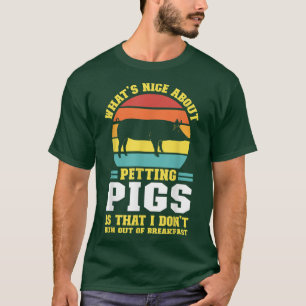 Camiseta what's nice about petting pig pig farmer animals