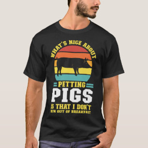 Camiseta What's Nice About Petting Pig Pig Farmer Animals P
