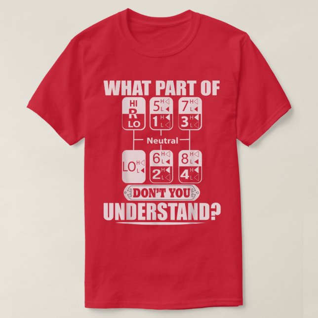 Camiseta what's part of don't you under stand truck  (Diseño del anverso)