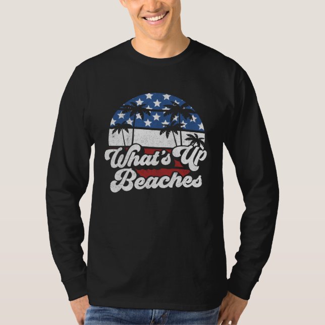 Camiseta What's Up Beaches 4th of July USA American Flag Be (Anverso)