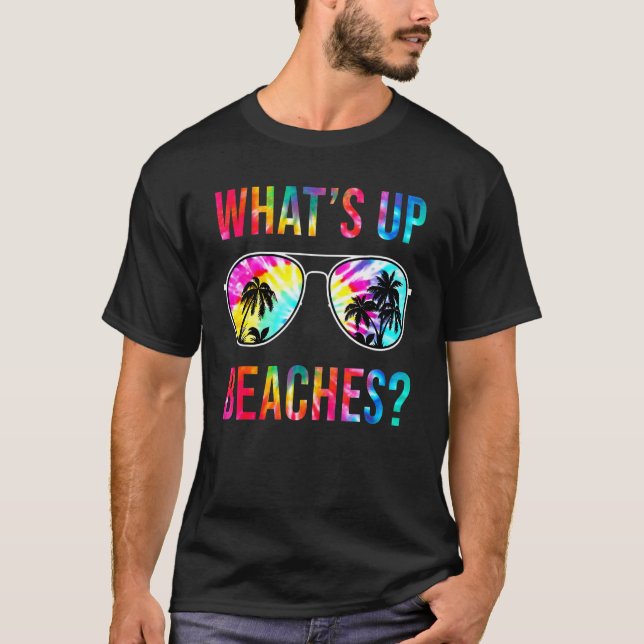 Camiseta Whats Up Beaches Gafas de sol Tie Dye Beach Vacaci (Anverso)