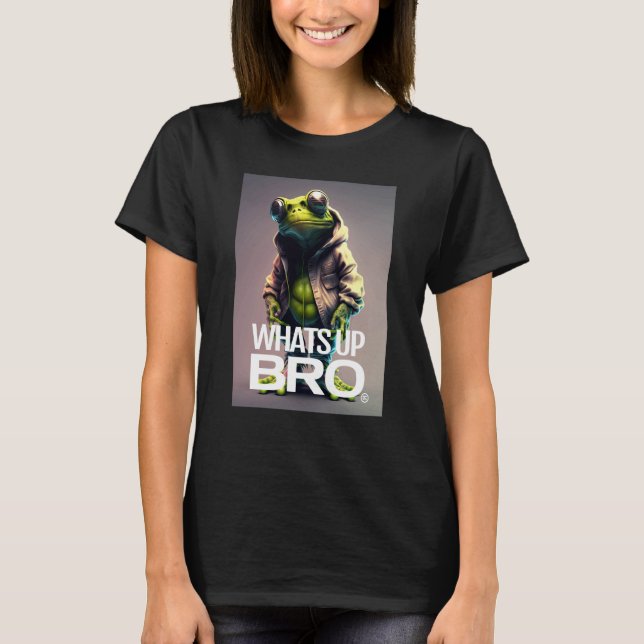 Camiseta WHATS UP BRO Frog Clubbing Fashion Streetwear (Anverso)