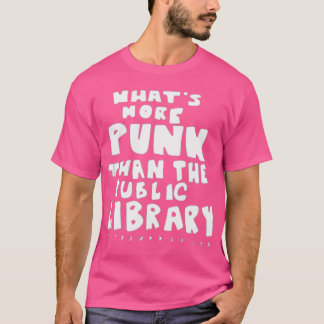 Camiseta Whatu2019sMorePunkThanThePublicLibrary Librarian v