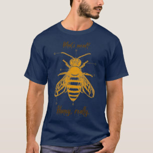 Camiseta Whatx27s mead Honey realmente T