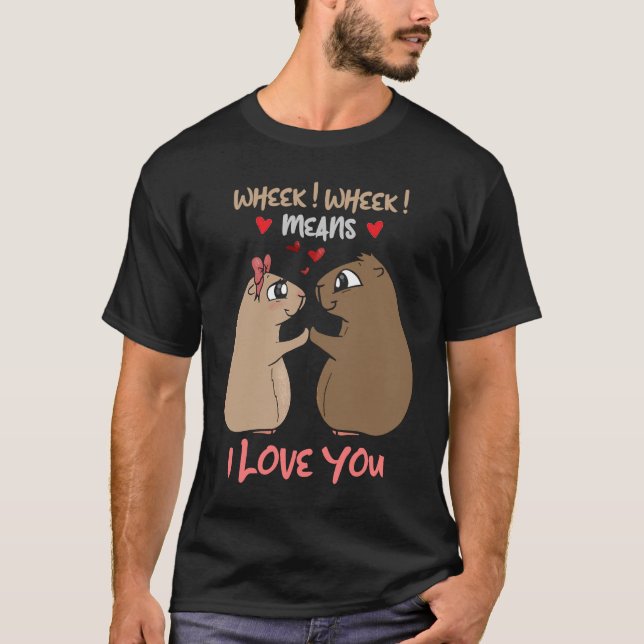 Camiseta Wheek Wheek Significa que te amo hámster (Anverso)