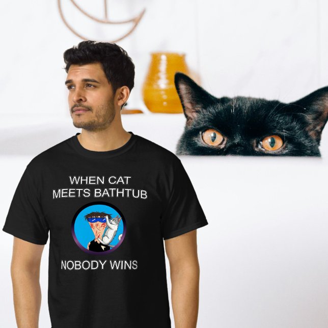 Camiseta When cat meets bathtub nobody wins t-shirt (Subido por el creador)
