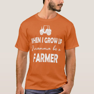 Camiseta When I grow up I wanna be a farmer 