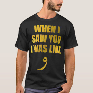 Camiseta When I Saw You I Was Like Waw  Funny Arabic Quote 