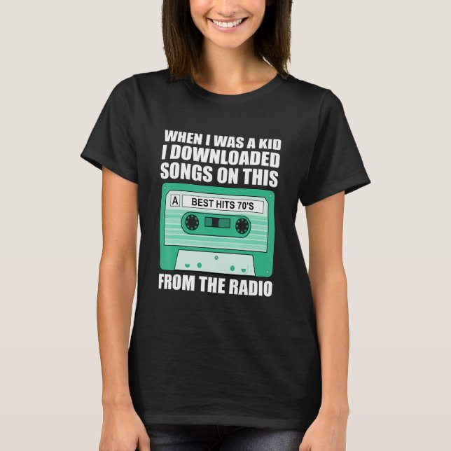 Camiseta When I Was A Kid I Downloaded Songs On This From T (Anverso)